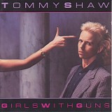 Tommy Shaw - Girls With Guns (Absolute)
