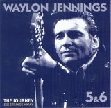 Waylon Jennings - The Journey: Six Strings Away (6 of 6)