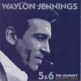 Waylon Jennings - The Journey: Destiny's Child (5 of 6)