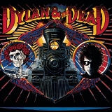 Bob Dylan - Dylan And The Dead