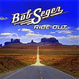 Bob Seger - Ride Out (Target Deluxe Edition)