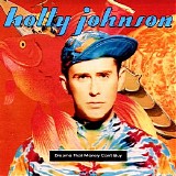 Holly Johnson - Dreams That Money Can't Buy