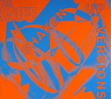Knife, The - Shaken Up Versions