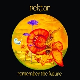 Nektar - Remember the Future