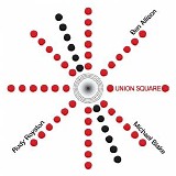 Ben Allison, Michael Blake & Rudy Royston - Union Square