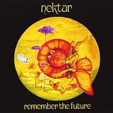 NEKTAR - Remember The Future