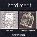 Hard Meat - Hard Meat 1970 / Through A Window 1971