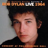 Bob Dylan - Live 1964 (Concert At Philharmonic Hall)