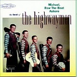 The Highwaymen - "Michael, Row The Boat Ashore" The Best Of The Highwaymen
