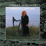 Loreena McKennitt - Parallel Dreams