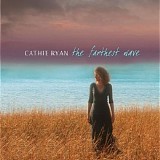 Cathie Ryan - The Farthest Wave