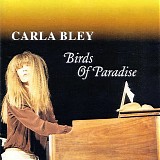 Carla Bley - Birds Of Paradise