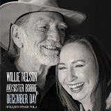 Willie Nelson and Sister Bobbie - December Day: Willie's Stash Vol. 1