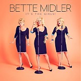 Bette Midler - It's The Girls!