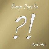 Deep Purple - Now What?! (Gold Edition)