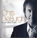 Chris De Burgh - Now And Then