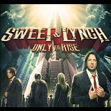 Sweet & Lynch - Only To Rise