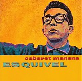 Esquivel And His Orchestra - Cabaret Manana