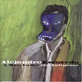 Alejandro Escovedo - A Man Under The Influence