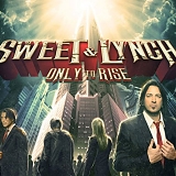 Sweet & Lynch - Only To Rise