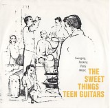 Sweet Things, The - Teen Guitars
