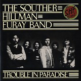 The Souther-Hillman-Furay Band - Trouble In Paradise