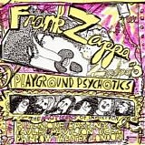 Frank Zappa & The Mothers - Playground Psychotics (CD1)