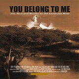 Geoff Gallegos - You Belong To Me: Sex, Race and Murder On The Suwannee River