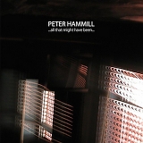 Peter Hammill - ...all that might have been...