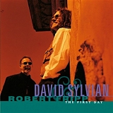 David Sylvian & Robert Fripp - The First Day