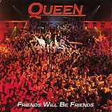 Queen - Friends Will be Friends
