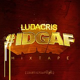 Ludacris - #IDGAF (2013) [256]