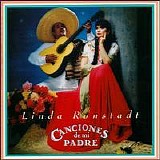 Linda Ronstadt - Canciones de Mi Padre
