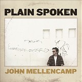 John Mellencamp - Plain Spoken