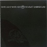 The Velvet Underground - White Light/White Heat