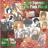 Syd Barrett-Have You Got It Yet - Have You Got It Yet? [Disc 2]