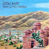 Little Feat - Time Loves A Hero