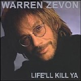 Warren Zevon - Life'll Kill Ya