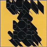 Bob Seger - Back In '72
