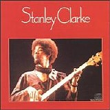 Stanley Clarke - Stanley Clarke