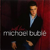 Michael BublÃ© - With Love,
