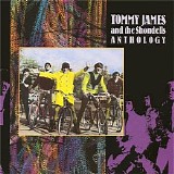 Tommy James & The Shondells - Anthology