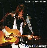 Neil Young - Back To My Roots