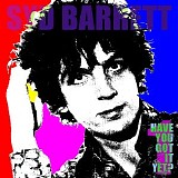 Syd Barrett-Have You Got It Yet - Have You Got It Yet? [Disc 1]
