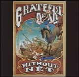 Grateful Dead - Without A Net,