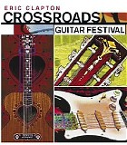 Eric Clapton - Crossroads Guitar Festival 2004