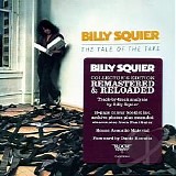 Billy Squier - The Tale Of The Tape (Remastered & Reloaded)