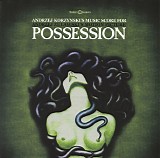Andrzej Korzynski - Possession (Music Score For Andrzej Zulawski's Motion Picture)