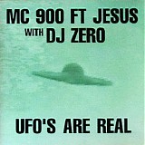 MC 900 Ft Jesus with DJ Zero - UFO's Are Real