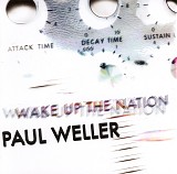 Paul Weller - Wake Up The Nation